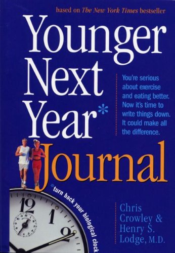 Books: Younger Next Year Journal. Start Now and Live the Promise Day by Day