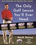 The Only Golf Lesson You'll Ever Need...