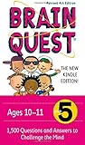 Brain Quest Grade 5, revised 4th edition: 1,500 Questions and Answers to Challenge the Mind