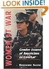 Women at War: Gender Issues of Americans in Combat