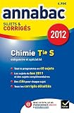 Annales Annabac 2012 Chimie termimale S sujets et corrigés