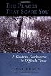 The Places that Scare You: A Guide to Fearlessness in Difficult Times