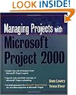 Managing Projects With Microsoft(r) Project 2000: For Windows