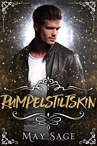 Rumpelstiltskin: a short story (Not quite the Fairy Tale Book 7)