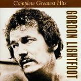 Complete Greatest Hitsby Gordon Lightfoot