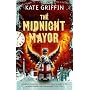 The Midnight Mayor: Bk. 2: A Matthew Swift Novel (Matthew Swift 2)