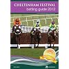 Cheltenham Festival Betting Guide 2012