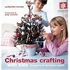 Christmas Crafting with Kids: 35 Projects for the Festive Season