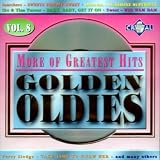 More of Greatest Hits: Golden Oldies, Vol. 8