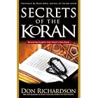 Secrets of the Koran: Revealing Insight into Islam's Holy Book by  Don Richardson