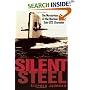 Silent Steel: The Mysterious Death of the Nuclear Attack Sub USS Scorpion