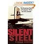 Silent Steel: The Mysterious Death of the Nuclear Attack Sub USS Scorpion
