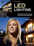 LED Lighting: Professional Techniques for Digital Photographers 512S1S3LSyL. SL160 LED Lighting: Professional Techniques for Digital Photographers