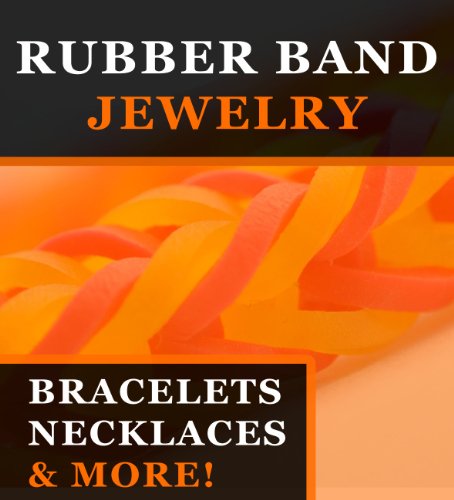 Rubber Band Jewelry - Bracelets, Necklaces & More!