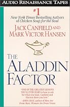The Aladdin Factor: How to Ask For and Get Everything You Want