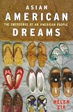 Asian American Dreams: The Emergence of an American People Helen Zia