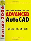Exercise Workbook for Advanced Autocad 2006: With 30-day Trial Version on Cd-rom