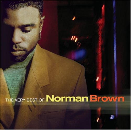 Norman Brown - The Very Best of Norman Brown - Zortam Music