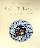 Art of the Paperweight: Saint Louis