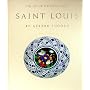 The Art of the Paperweight Saint Louis