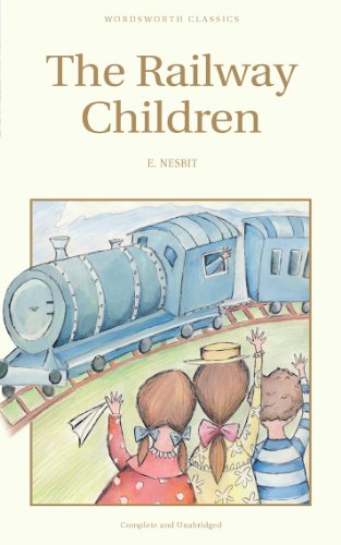 Railway Children (Wordsworth Children's Classics) (Wordsworth Classics)