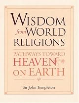 Wisdom from World Religions: Pathways Toward Heaven on Earth
