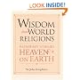 Wisdom from World Religions: Pathways Toward Heaven on Earth