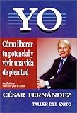 YO: Como liberar tu potencial y vivir una vida de plenitud (Spanish Edition)