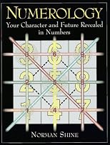 Numerology: Your Character and Future Revealed in Numbers