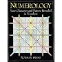 Numerology: Your Character and Future Revealed in Numbers
