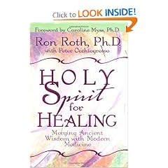 Holy Spirit For Healing: Merging Ancient Wisdom with Modern Medicine