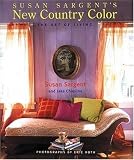 Susan Sargents New Country Color: The Art of Living