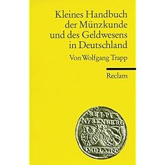 Kleines Handbuch der M�nzkunde und des Geldwesens in Deutschland