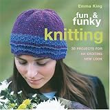 Fun & Funky Knitting: 30 Projects for an exciting New Look 画像