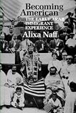  : Becoming American: The Early Arab Immigrant Experience (M.E.R.I. Special Studies)