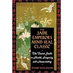 The Jade Emperor's Mind Seal Classic: The Taoist Guide to Health, Longevity, and Immortality book cover