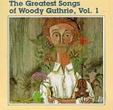 The Greatest Songs of Woody Guthrie