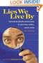 Lies We Live By : Defeating Doubletalk and Deception in Advertising, Politics, and the Media