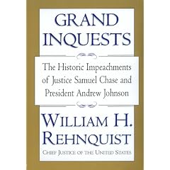 Grand Inquests: The Historic Impeachments of Justice Samuel Chase and President Andrew Johnson
