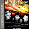 In the Name of Security: Alger Hiss, Julius and Ethel Rosenberg, and J. Robert Oppenheimer (Dramatized)
