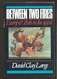Between two fires : Europe's path in the 1930's