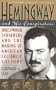 Hemingway and His Conspirators: Hollywood, Scribners, and the Making of the American Dream