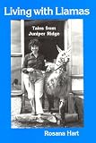 Living With Llamas: Tales from Juniper Ridge