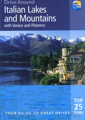 City Travel Guides Discounted  Books : Drive Around Italian Lakes & Mountains with Venice and Florence: Your guide to great drives