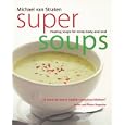 Super Soups: Healing Soups for Mind, Body, and Soul (Superfoods)