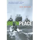 Greenpeace by Rex Weyler