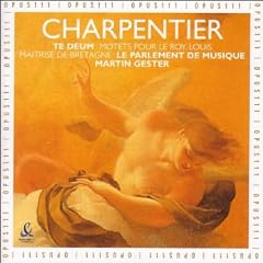 Charpentier: Te Deum / Motets pour le roy Louis