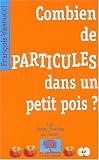 Combien de particules dans un petit pois ?