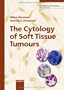The Cytology of Soft Tissue Tumours (Monographs in Clinical Cytology)