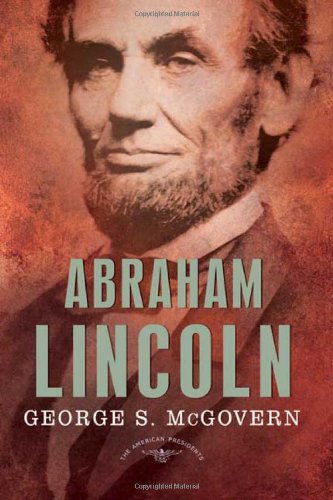 Abraham Lincoln (The American Presidents Series: The 16th President, 1861-1865)